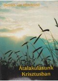 Hildebrand, Dietrich V. - Átalakulásunk Krisztusban