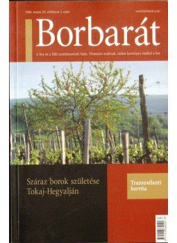 Alkonyi László - Borbarát 2006. tavasz XI. évf. 1. szám Alkonyi László - Borbarát 2006. tavasz XI. évf. 1. szám, 2006 antikvár könyv