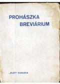 Brisits Frigyes Dr. - Prohászka breviárium