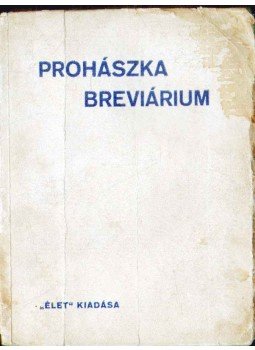 Brisits Frigyes Dr. - Prohászka breviárium Brisits Frigyes Dr. - Prohászka breviárium, Budapest 1927 antikvár könyv