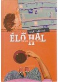 Lackfi János - Élő hal
