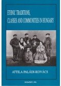 Paládi-Kovács Attila - Ethnic Traditions, Classes and Communities in Hungary