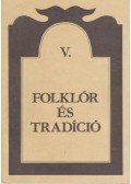 Kiss Mária - Folklór és tradíció V.