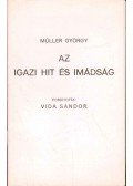 Müller György - Az igazi hit és az imádság