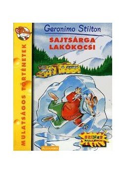 Geronimo Stilton - Sajtsárga lakókocsi, null 2009 antikvár könyv