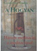 Gyökössy Endre - A Hogyan