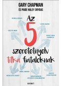 Gary Chapman,Paige Haley Drygas - Az 5 szeretetnyelv titka fiataloknak
