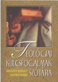 Kránitz Mihály,Szopkó Márk - Teológiai kulcsfogalmak szótára