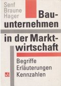 Karl-Heinz Senf,Waltraut Hager,Michael Braune - Bauunternehmen in der Marktwirtschaft
