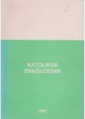 Dr. Jelenits István - Katolikus erkölcstan