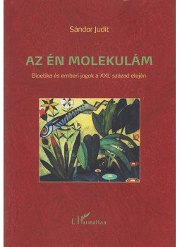 Dr. Sándor Judit - Az én molekulám, Budapest 2017 antikvár könyv