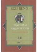 Szép Ernő - Fehér rózsa meg piros rózsa