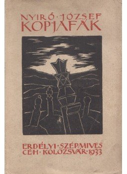 Nyirő József - Kopjafák Nyirő József - Kopjafák, Kolozsvár 1933 antikvár könyv