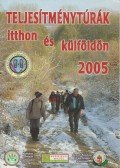 Sztancsik György - Teljesítménytúrák itthon és külföldön 2005