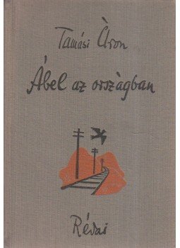 Tamási Áron - Ábel az országban Tamási Áron - Ábel az országban, Budapest 1936 antikvár könyv