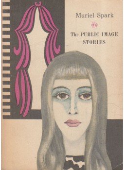 Spark, Muriel - The Public Image Stories Spark, Muriel - The Public Image Stories, Moszkva 1976 antikvár könyv