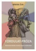 Bányai Éva - Fordulat-próza
