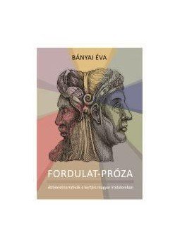 Bányai Éva - Fordulat-próza Bányai Éva - Fordulat-próza, null 2017 antikvár könyv