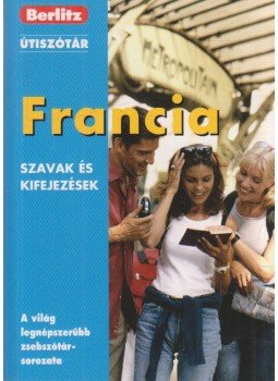 Koronczai Magdolna - Francia szavak és kifejezések Koronczai Magdolna - Francia szavak és kifejezések, 2014 antikvár könyv