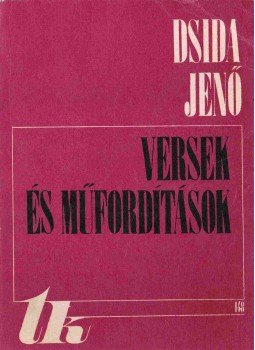 Dsida Jenő - Versek és műfordítások Dsida Jenő - Versek és műfordítások, Kolozsvár 1974 antikvár könyv