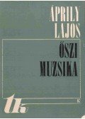 Áprily Lajos - Őszi muzsika