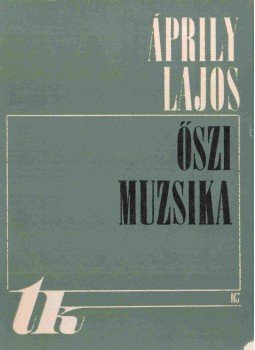Áprily Lajos - Őszi muzsika Áprily Lajos - Őszi muzsika, Kolozsvár - Napoca 1976 antikvár könyv