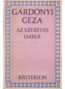 Gárdonyi Géza - Az ezeréves ember Gárdonyi Géza - Az ezeréves ember, Bukarest 1980 antikvár könyv