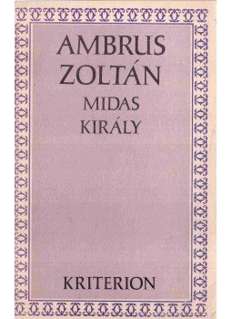 Ambrus Zoltán - Midas király Ambrus Zoltán - Midas király, Bukarest 1974 antikvár könyv