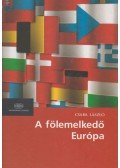 Csaba László - A fölemelkedő Európa