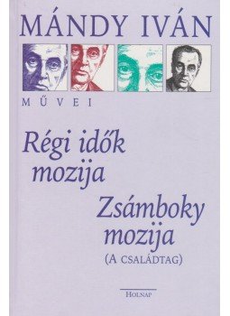 Mándy Iván - Régi idők mozija / Zsámboky mozija, Budapest 2001 antikvár könyv