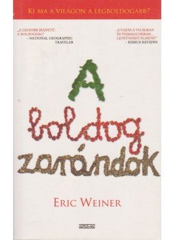 Eric Weiner - A boldog zarándok Eric Weiner - A boldog zarándok, Budapest 2009 antikvár könyv