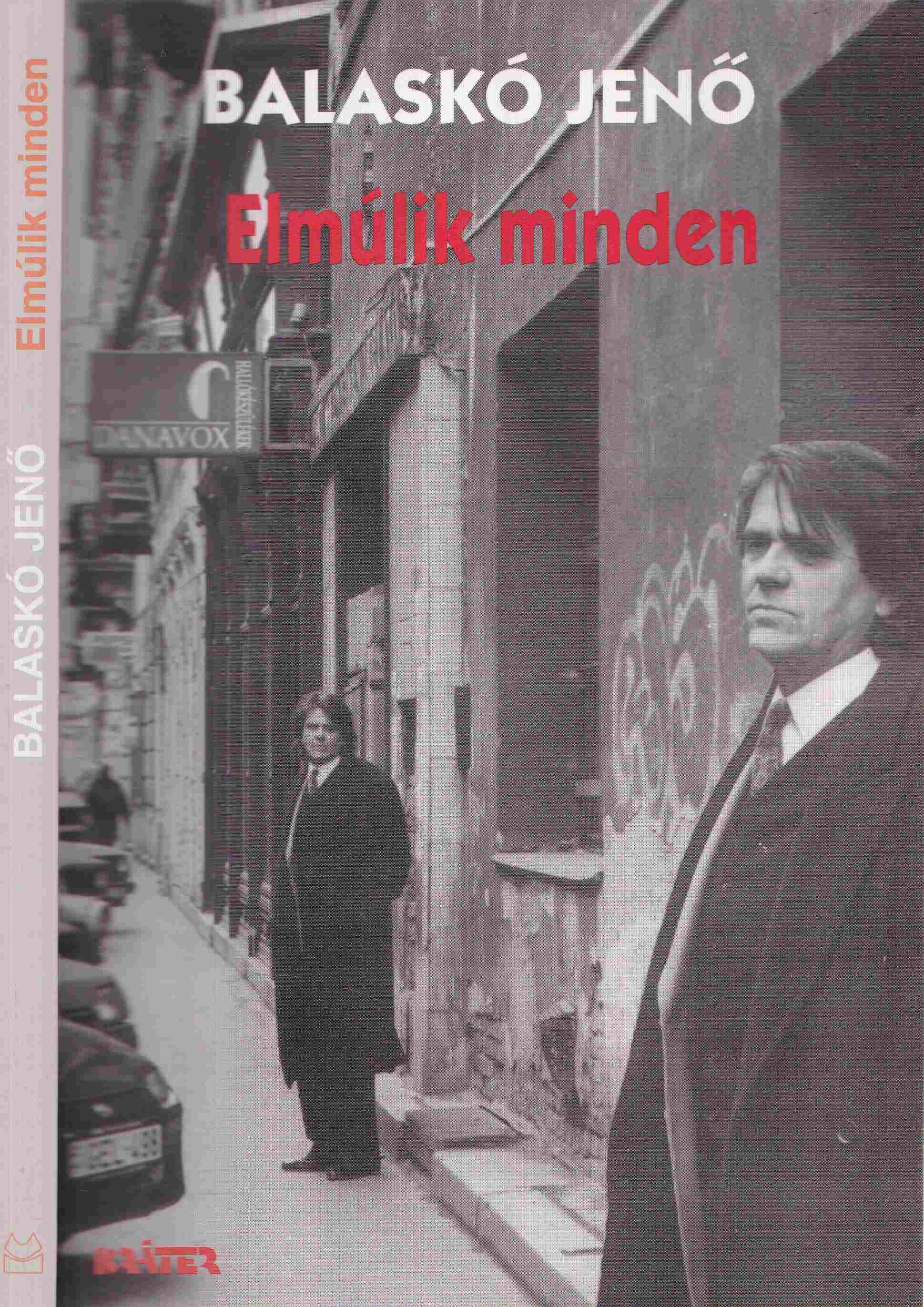Balaskó Jenő - Elmúlik minden Balaskó Jenő - Elmúlik minden, Pomáz 2000 antikvár könyv