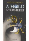 Merényi Krisztián - A Hold gyermekei