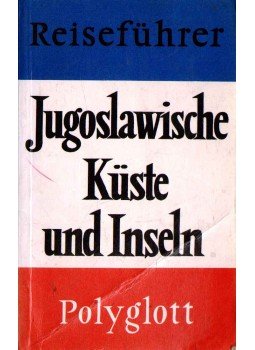 Dr. Horst J. Becker - Jugoslawische Küste und Inseln, München 1974 antikvár könyv