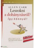 ALLEN CARR - Leszokni a dohányzásról? Így könnyű!