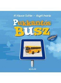 M. Kácsor Zoltán - Pukkantós Busz M. Kácsor Zoltán - Pukkantós Busz, null 2017 antikvár könyv
