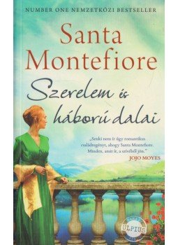 Montefiore Santa - Szerelem és háború dalai Montefiore Santa - Szerelem és háború dalai, Budapest 2017 antikvár könyv