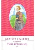 Kertész Erzsébet - Vilma doktorasszony