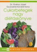 Gyurcsáné Kondrát Ilona,Fövényi József dr. - Cukorbetegek nagy diétáskönyve