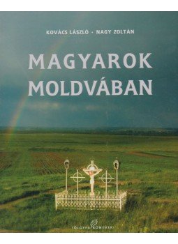 Kovács László, Nagy Zoltán - Magyarok Moldvában Kovács László, Nagy Zoltán - Magyarok Moldvában, Budapest 0 antikvár könyv