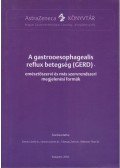Simon László,Lonovics János,Tulassay Zsolt,Wittman Tibor - A gastrooesophagealis reflux betegség (GERD) - emésztőszervi és más szervrendszeri megjelenési formák