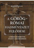 Kertész István - A görög-római hadművészet fejlődése