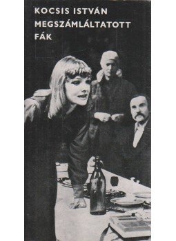Kocsis István - Megszámláltatott fák Kocsis István - Megszámláltatott fák, Budapest 1981 antikvár könyv