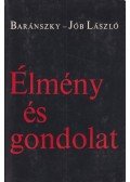 Baránszky-Jób László - Élmény és gondolat