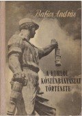 Babics András - A komlói kőszénbányászat története 1812-1954
