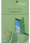 Peck, M. Scott dr. - A járatlan út