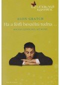Alon Gratch - Ha a férfi beszélni tudna...