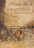 Krúdy Gyula - Aranyidő