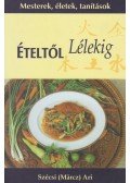 Szécsi (Märcz) Ari - Ételtől lélekig