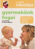 Jane Kemp,Clare Walters - Gyermekünk fogai